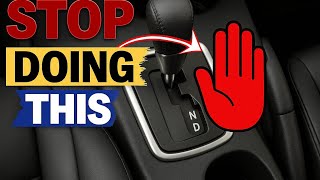 7 Things You Should NEVER Do in an Automatic transmission  Car!