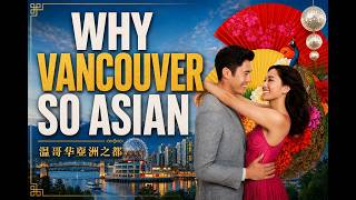 Why is Vancouver so asian?