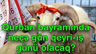 Qurban bayramında neçə gün qeyri-iş günü olacaq?