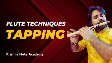 Learn Tenchniques of Tapping in Flute | Krishna Flute Academy