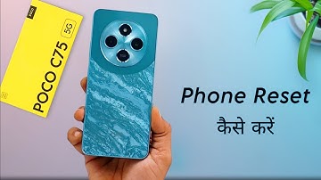 Poco C75 Phone Reset Guide ⚡ Poco C75 Ko Reset Kaise Kare