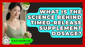 What Is The Science Behind Timed-release Supplement Dosage? - The Health Supplement Hub