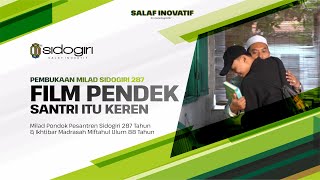 Santri itu Keren | Film Pendek | Milad Sidogiri 287