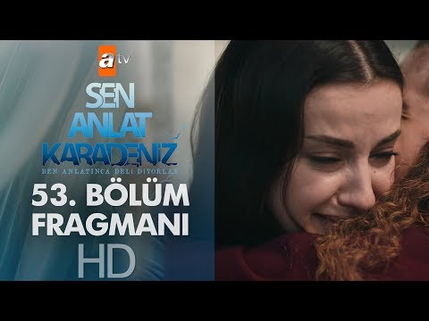 Sen Anlat Karadeniz 53. Bölüm Fragmanı - Sezon Finali