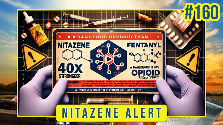#160 NITAZENE ALERT: The Emerging Threat of an Ultra-Potent Opioid