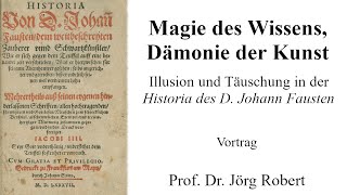 Vortrag: Magie des Wissens, Dämonie der Kunst - Illusion und Täuschung in der Faust-Historia