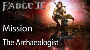 Fable II Mission The Archaeologist