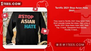 Terrific 2021 Stop Asian Hate Shirt