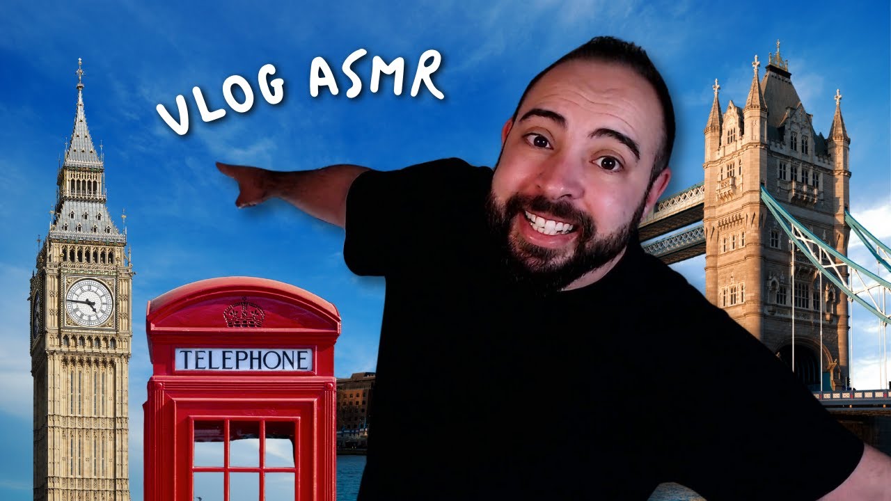 VLOG ASMR : Je t'emmène à Londres ! 💂☕