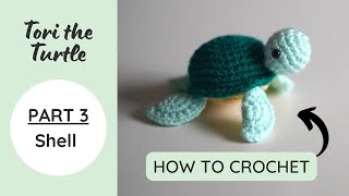Tori the Turtle Part 3: SHELL · Sweet Softies Creator Challenge 2022