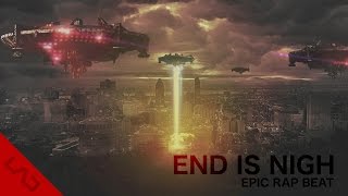 End Is Nigh - Epic Dark Aggressive Rap Beat @LifeADeath
