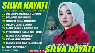 Download lagu SILVA HAYATI FULL ALBUM TERBAIK -JAN SAMPAI MANARUAH DANDAM - LAGU POP MINANG TERBARU 2025