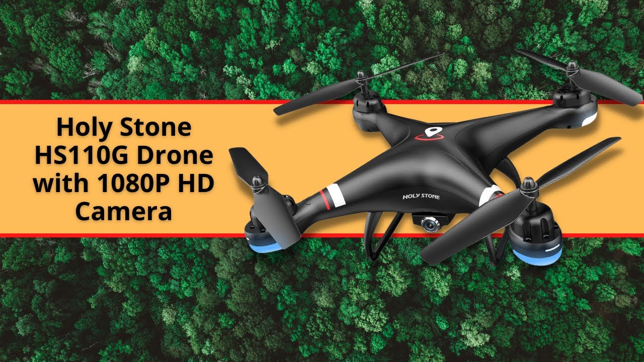 Holy Stone HS110G GPS Drone Quadcopter with 1080P HD Camera YouTube