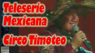 Timoteo y La Teleserie Mexicana