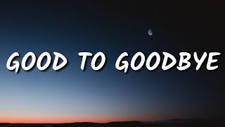 Christopher - Good To Goodbye Lyrics Ft Clara Mae