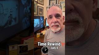 In your July 6th Time Rewind