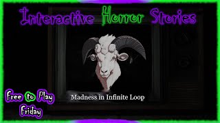 Madness in Infinite Loop - For Members First! | #freetoplay #interactivehorror