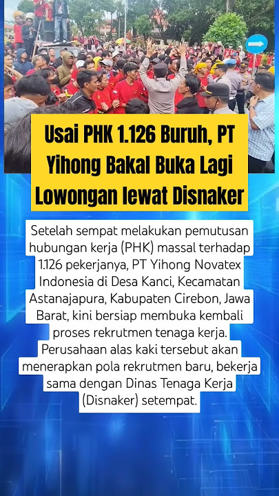 Usai PHK 1.126 Buruh, PT Yihong Bakal Buka Lagi Lowongan lewat Disnaker