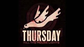 The Roar of Far Off Black Jets - Thursday (Kill The House Lights)