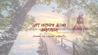 Left outside alone_Anastacia_Cover by Claudia Cabrita_(Lyrics video)