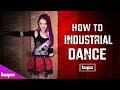 How to Industrial Dance | Brioni Faith