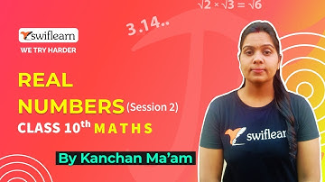 Real Numbers | Factorization Theorem | Class 10 Maths | Online Classes | Session 3 - Swiflearn