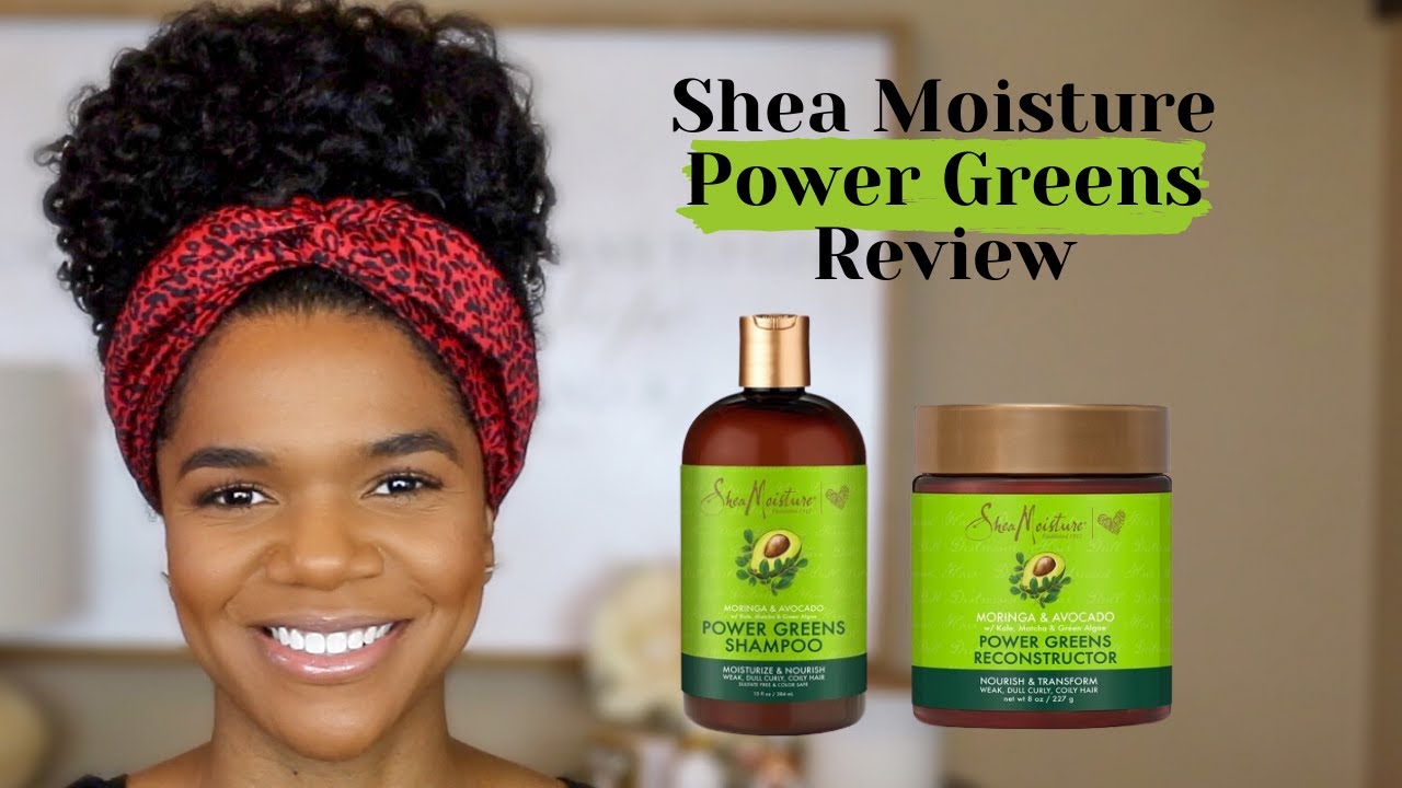 SHEA MOISTURE POWER GREENS PRODUCT REVIEW SHAMPOO AND RECONSTRUCTOR