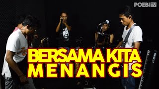 SLANK - BERSAMA KITA MENANGIS || COVER POEBI