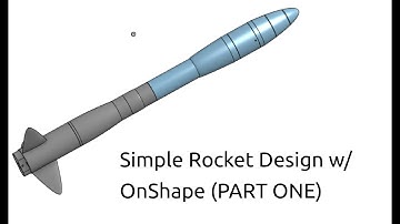 Simple Rocket Design Using OnShape (PART ONE)