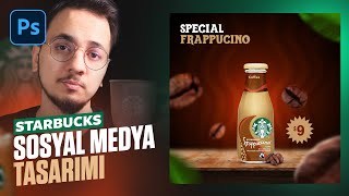 STARBUCKS için Sosyal Medya Tasarımı Nasıl Yapılır? #10 | Photoshop Dersleri