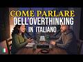 How to Talk About Overthinking and Inner Peace in Italian | Easy Italian Conversation
