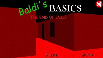 Baldis Basic The End of the EVIL l Baldis Basics Mod