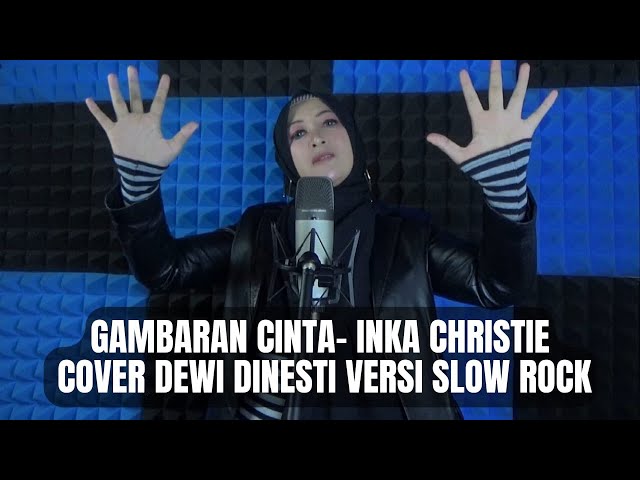 GAMBARAN CINTA - INKA CHRISTIE (COVER DEWI DINESTI) VERSI SLOW ROCK class=