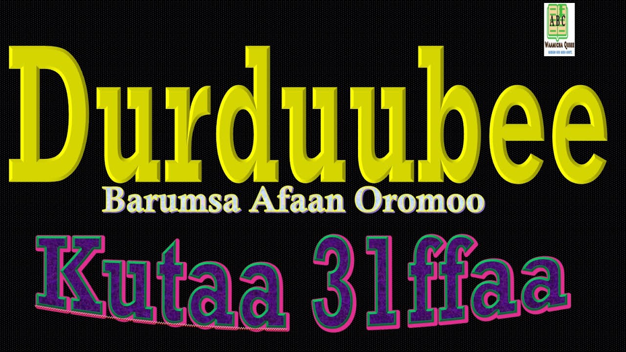 DURDUUBEE: Barumsa Afaan Oromoo KUTAA 31ffaa - YouTube