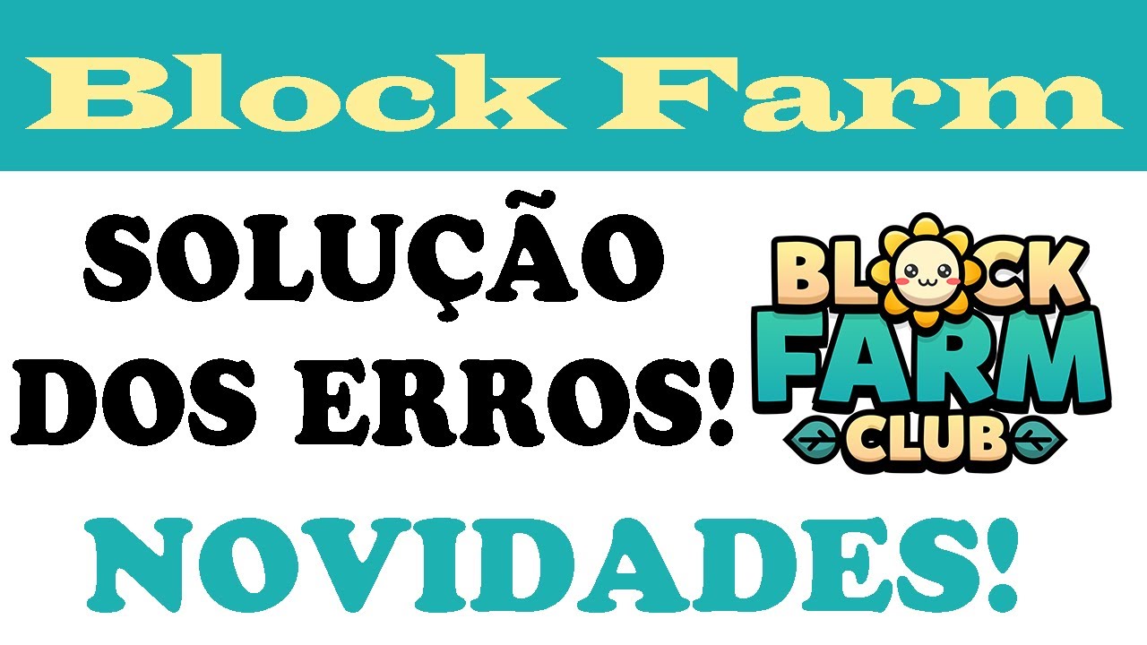 BLOCK FARM CLUB - CORREÇÃO DE ERROS DA V2.1 - ULTIMAS NOTICIAS!
