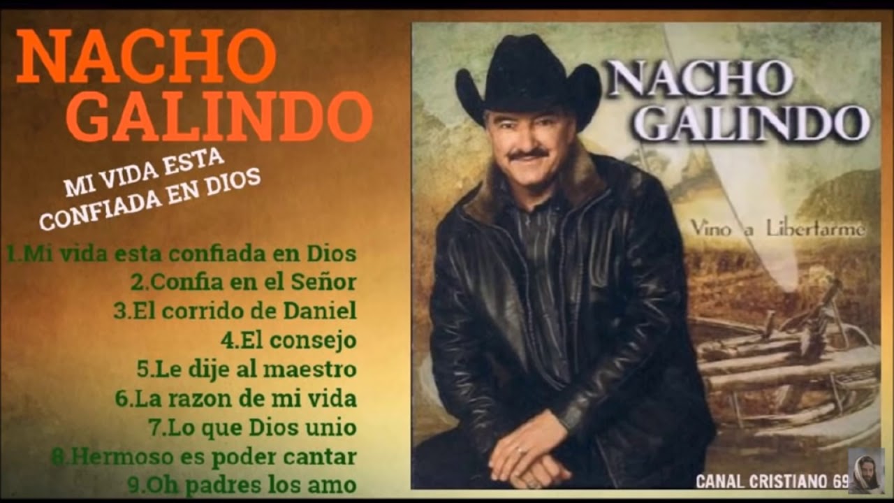 NACHO GALINDO MI VIDA ESTA CONFIADA EN EL MUSICA NORTENA CRISTIANA