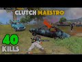 Clutch Maestro🔥40KILLS | 1v4 FULL GAMEPLAY | LOUWAN