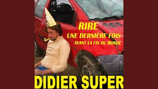 Video thumbnail of "Didier Super - Les putains de gros riches"