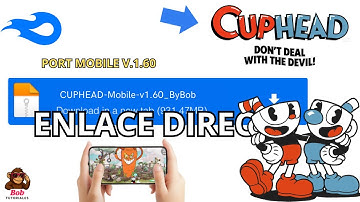 SALIÓ! ✅ CUPHEAD V.1.60 PORT MOBILE COMPLETO ACTUALIZADO 2025 – JUGAR CUPHEAD EN CELULAR ANDROID