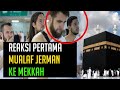 Reaksi Pertama Para Mualaf Jerman Umroh ke Mekkah dan Madinah | Muallaf Channel