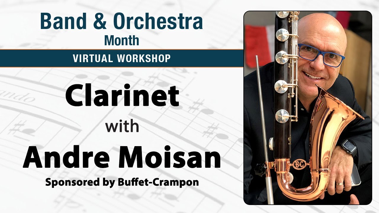 Clarinet Virtual Workshop with Andre Moisan