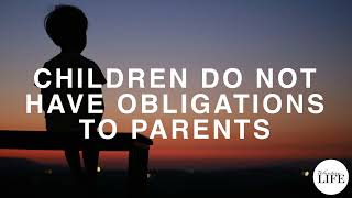 Children Do Not Have Obligations to Their Parents