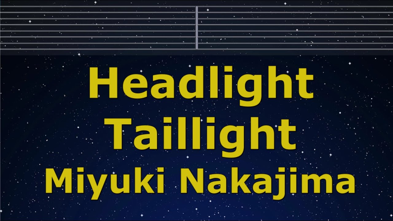 Karaoke♬ Headlight Taillight - Miyuki Nakajima【No Guide Melody