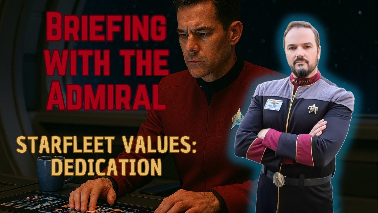 Starfleet Values: Dedication - Briefing with the Admiral