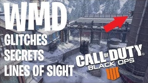 WMD Glitches, Secrets, and Lines of Sight!! - Black Ops 4