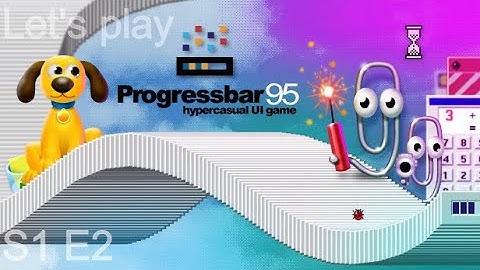 Progressbar 95 [S1] [E2] - short but sweet