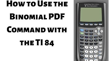 How to use the Binomial PDF Command with the TI 84