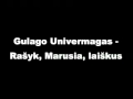 Gulago Univermagas - Rasyk Marusia Laiskus