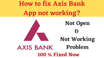 How to Fix Axis Bank Not Working Problem Android & Ios - Not Open Problem Solved | AllTechapple