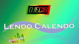 AFRO - LENDO CALENDO (DJEC18 Remix 2021)